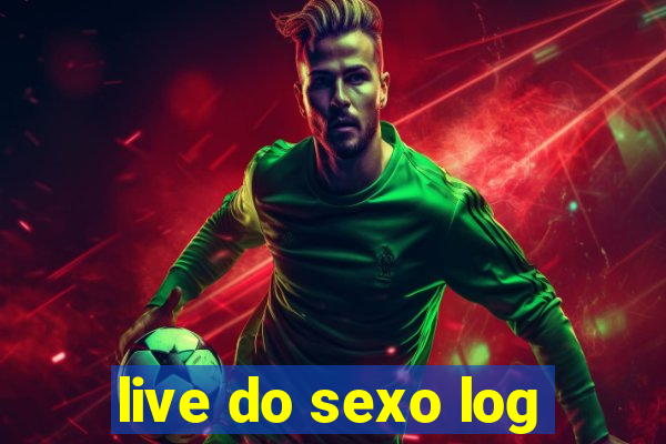 live do sexo log